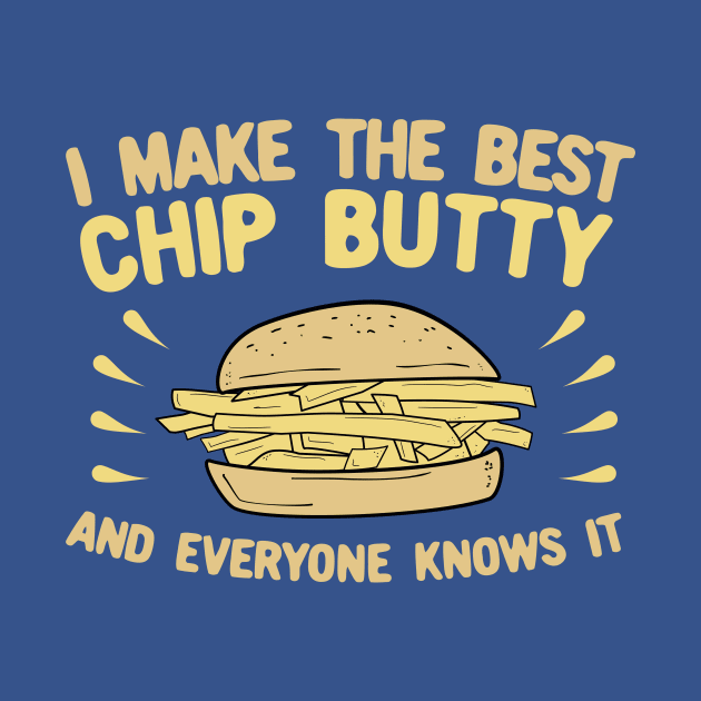 I Make The Best Chip Butty and Everyone Knows It by KawaiinDoodle