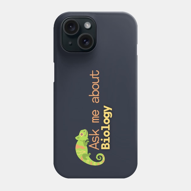 Ask me about Biology Phone Case by High Altitude