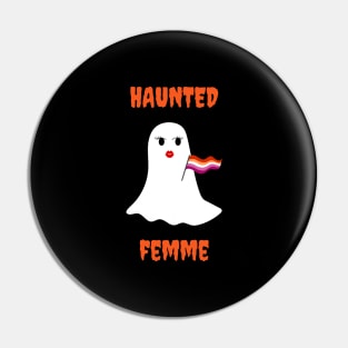 Haunted Femme Pin