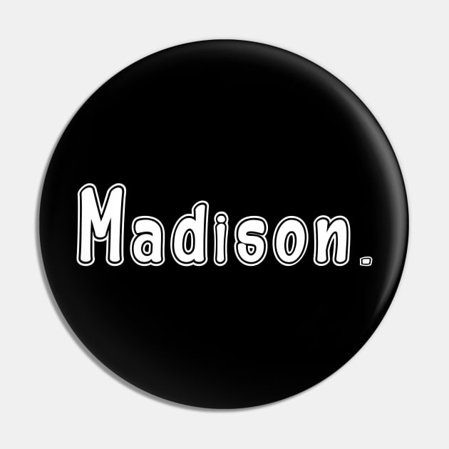 Name Madison Pin by CanCreate