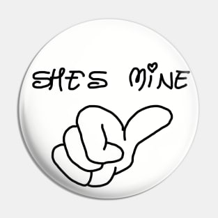 She's Mine Pin