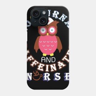 nurse owl coffee Phone Case