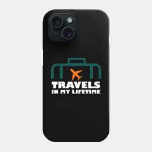 Travels in my Lifetime Phone Case