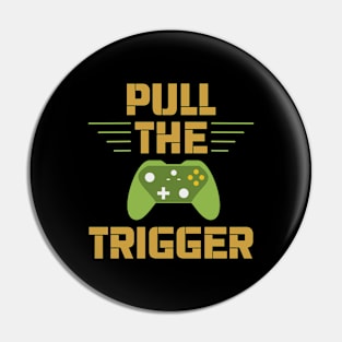 Gamer / Controller - Pull The Trigger (v3) Pin