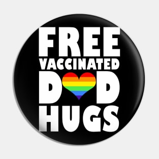 Free Vaccinated Dad Hugs Lgbt Pride Pin