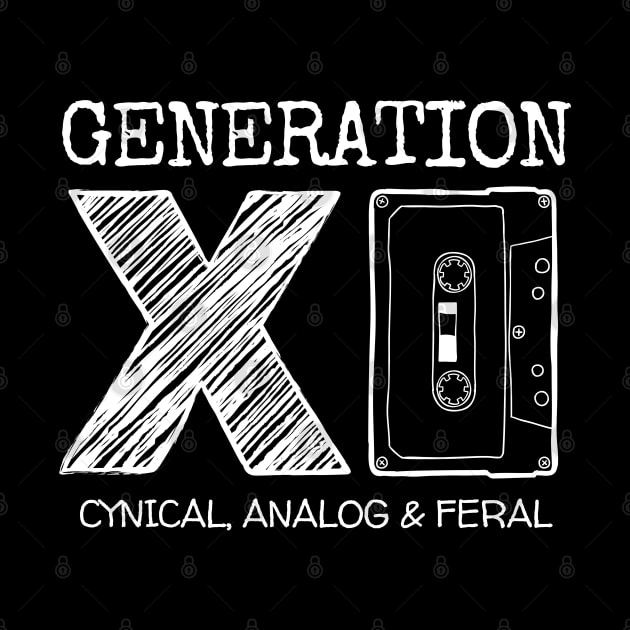 Generation X - Cynical, Analog & Feral by Kenny The Bartender's Tee Emporium