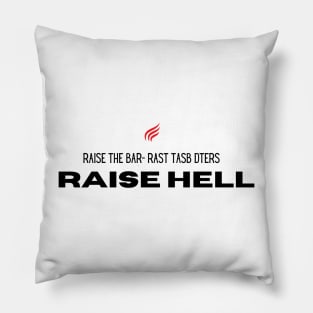 raise hell Pillow