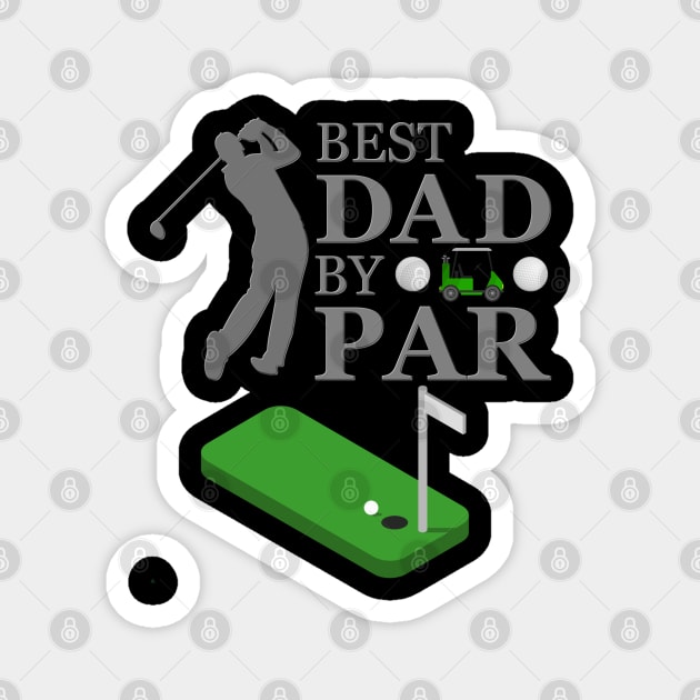 Best Dad By, Par Golfer Dad, Worlds Best Golf, Golfer, Golf, Golf Dad Birthday, Golf Dad Gifts, Golf Dad Shirt, Golf Dad Present, Magnet by DESIGN SPOTLIGHT