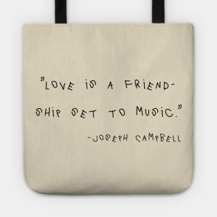 Love Is A Friendship Set To Music Tote