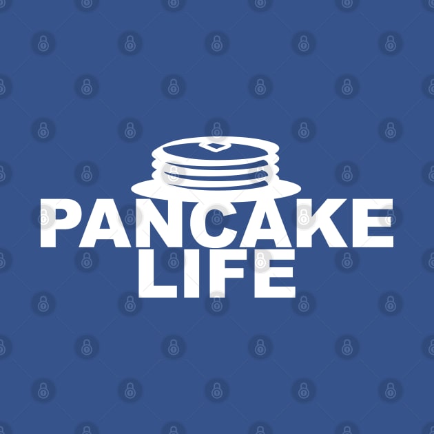 Live the Pancake Life by CKline