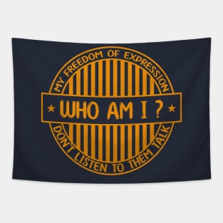 Who am i -.Freedom of expression badge Tapestry