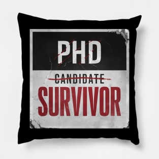 PhD Candidate Survivor Pillow