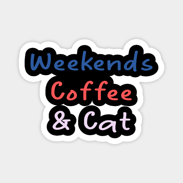 weekends coffee cats Magnet by merysam