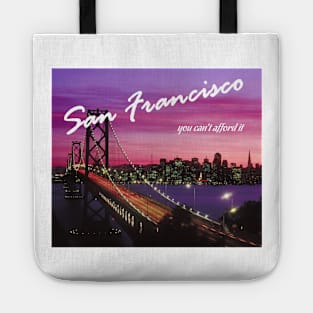 San Francisco - You Can't Afford It: Funny Parody of Vacation Souvenir Tote