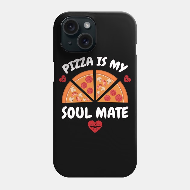 Pizza Is My Soul Mate Phone Case by OffTheDome