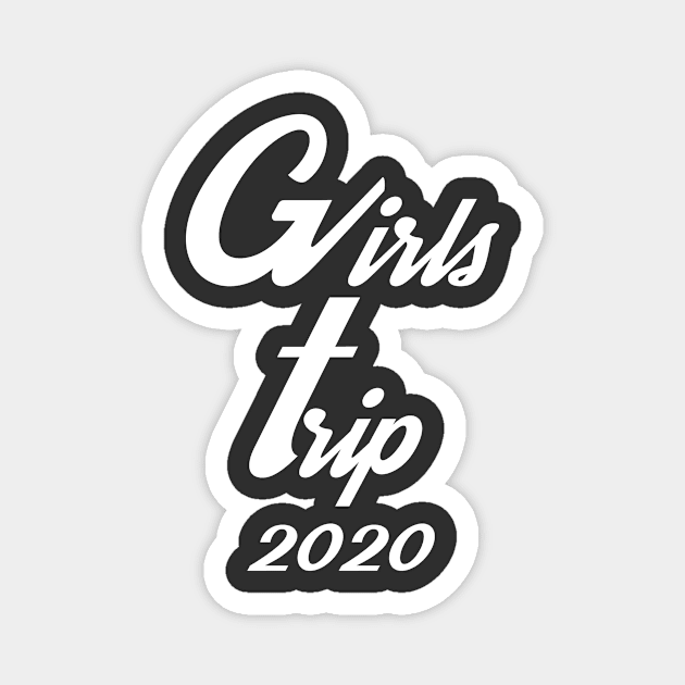 Weekend Vacation Getaway Girls Trip 2020 Gift Magnet by Tracy