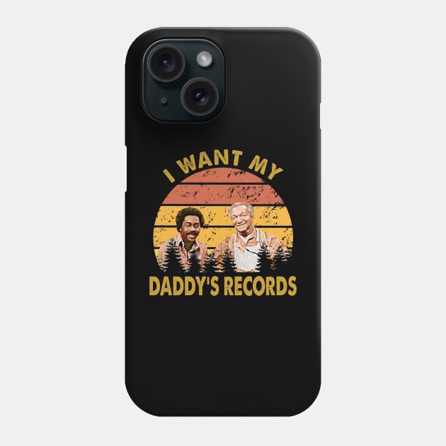 I Wants My Daddy's Records Lamont Sanford Fred Sanford And Son Phone Case by Fauzi ini senggol dong