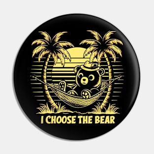 i choose the bear Pin