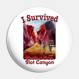 I Survived Peek-a-Boo Slot Canyon, Utah Pin