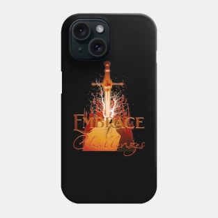 Embrace Challenges Sword and Stone Phone Case