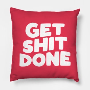 Get Shit Done in Red and White Pillow