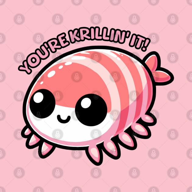 You're Krillin It! Cute Krill Puns by Cute And Punny