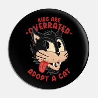 Kids are overrated adopt a cat Pin