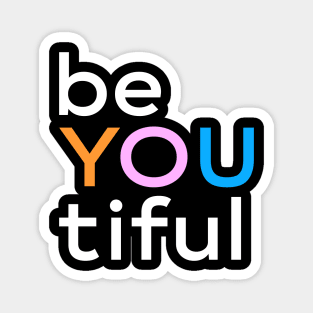 beYOUtiful Magnet