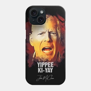Yippee Ki Yay - John McClane Phone Case