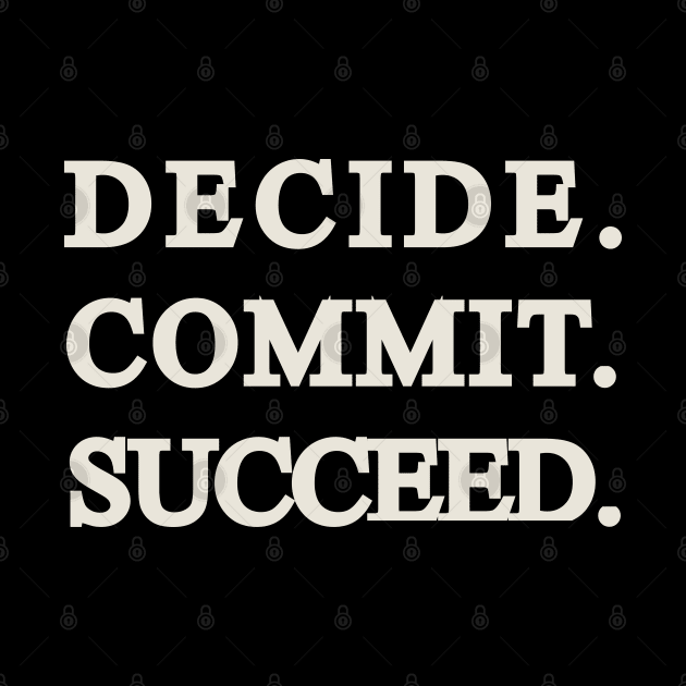 Decide Commit Succeed Gym quote by 4wardlabel