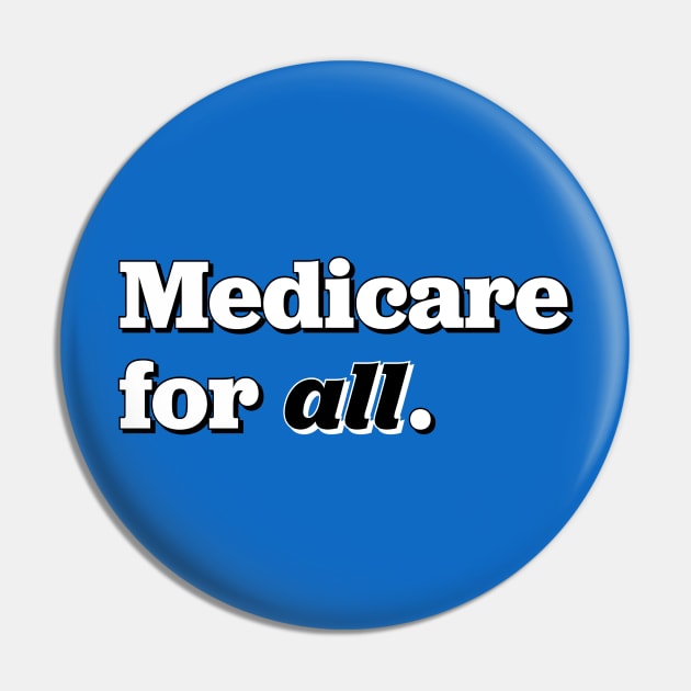 Medicare for All Pin by Shelly’s