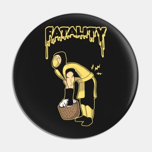 Fatality Pin