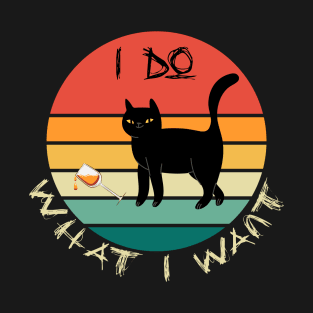 I DO WHAT I WANT FUNNY CAT T-Shirt