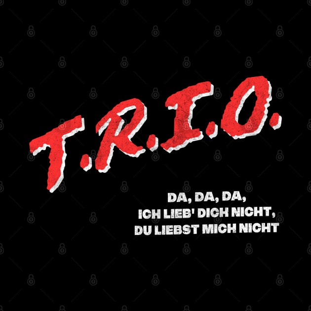 Trio / DA DA DA - 80s Fan Design by DankFutura