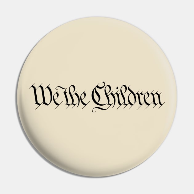 We The Children Pin by NeilGlover