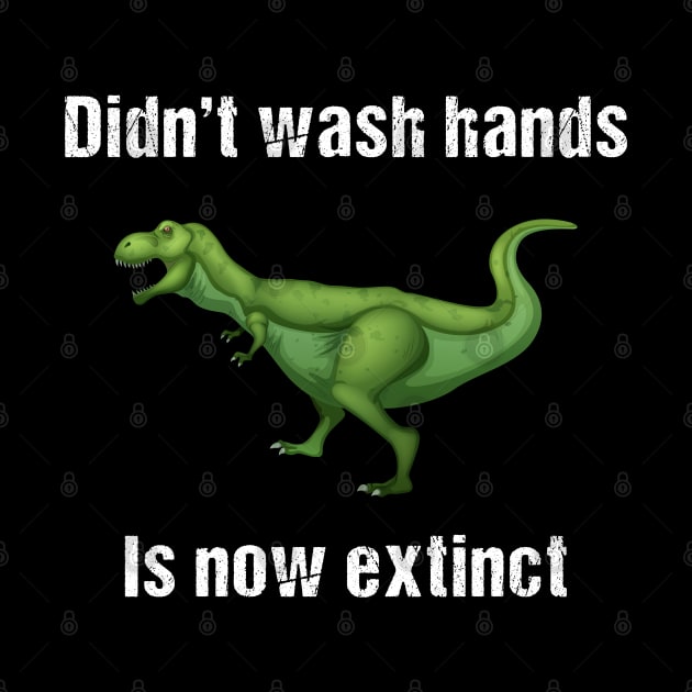 Didn't Wash Hands Is Now Extinct by jplanet