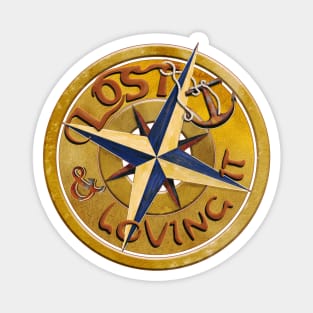 Lost and Loving It - Nautical Adventure Graphic Magnet