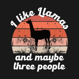 I like llamas and maybe three people T-Shirt