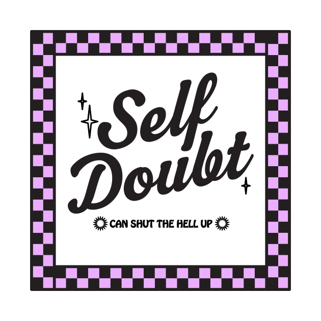 Self Doubt by ash ulmer design 