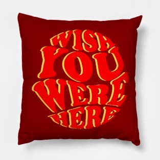 Wish you were here Pillow