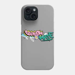 create do not hate Phone Case