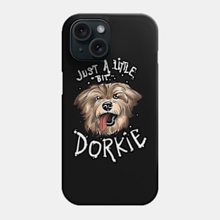 A Little Bit Dorkie Yorkshire Terrier Funny Yorkie Gift Phone Case