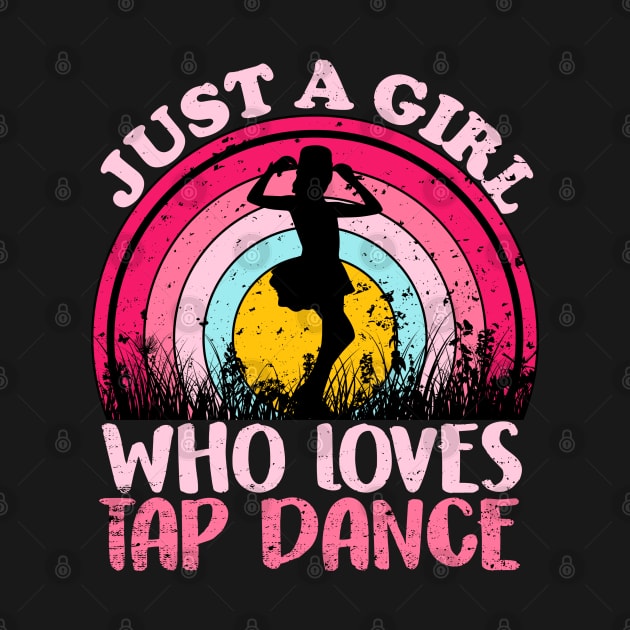 Vintage Tap Dancer Just A Girl Who Loves Tap Dance by Chea Shepherd