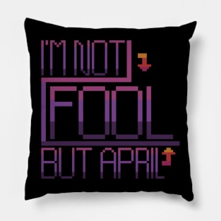 Pixel Art - Word "I'm not Fool but april Fool" Pillow