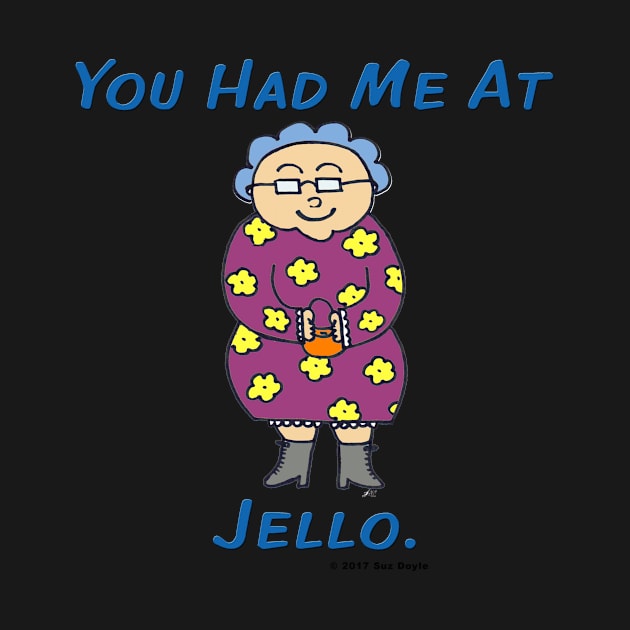 Edna: You Had Me at Jello. by SuzDoyle