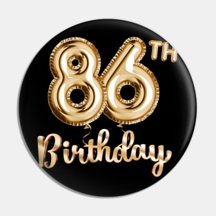 86th Birthday Gifts - Party Balloons Gold Pin