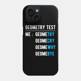 Me Doing Math Geometry Test Funny Math Jokes Phone Case