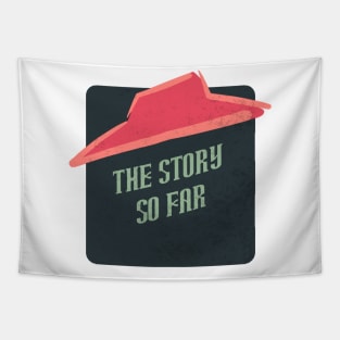 the story so far Tapestry