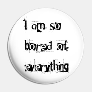 I am so bored of everything!  Villanelle quote Pin