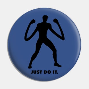 Just Do It Mr. Fantastic Pin